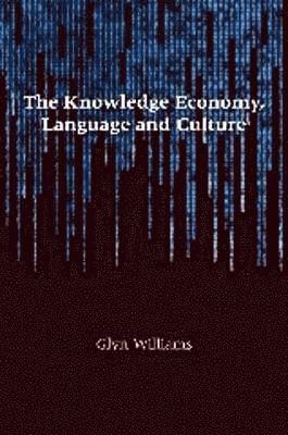 bokomslag The Knowledge Economy, Language and Culture