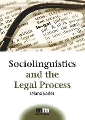 Sociolinguistics and the Legal Process 1