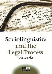 Diana Eades - Sociolinguistics and the Legal Process, Inbunden