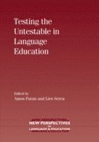 Testing the Untestable in Language Education 1