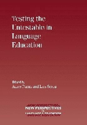 Testing the Untestable in Language Education 1