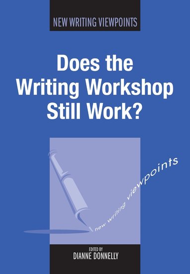 Dianne Donnelly - Does the Writing Workshop Still Work?, Häftad
