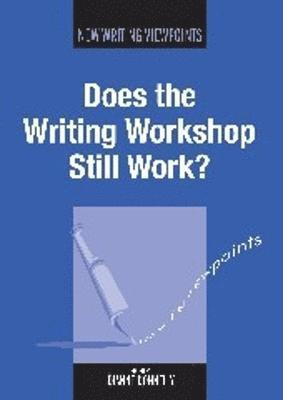 Does the Writing Workshop Still Work? 1