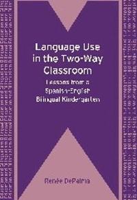 bokomslag Language Use in the Two-Way Classroom