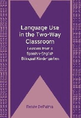 Language Use in the Two-Way Classroom 1