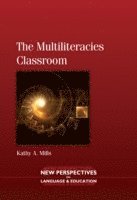 The Multiliteracies Classroom 1