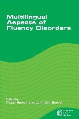 Peter Howell, John Van Borsel - Multilingual Aspects of Fluency Disorders, Inbunden