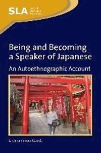 bokomslag Being and Becoming a Speaker of Japanese