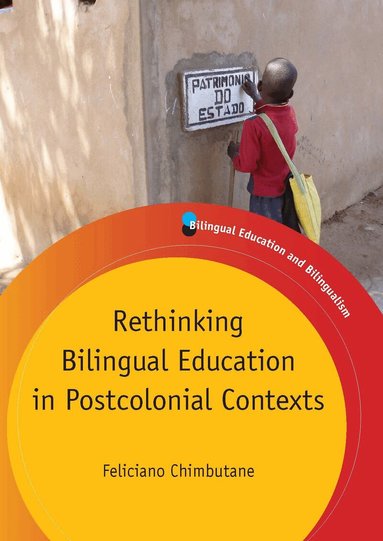 Feliciano Chimbutane - Rethinking Bilingual Education in Postcolonial Contexts, Häftad