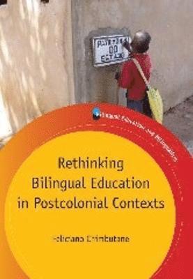 Rethinking Bilingual Education in Postcolonial Contexts 1