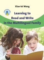 bokomslag Learning to Read and Write in the Multilingual Family