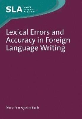 Lexical Errors and Accuracy in Foreign Language Writing 1