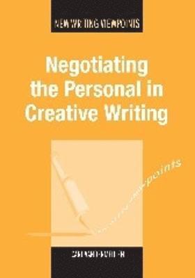 Negotiating the Personal in Creative Writing 1