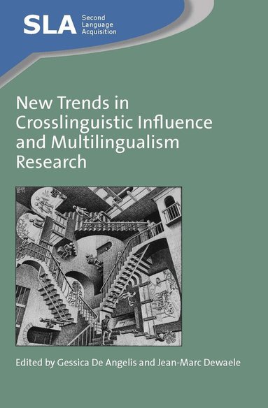 Gessica De Angelis, Jean-Marc Dewaele - New Trends in Crosslinguistic Influence and Multilingualism Research, Häftad
