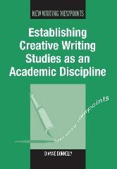 Dianne Donnelly - Establishing Creative Writing Studies as an Academic Discipline, Inbunden