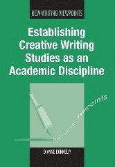 bokomslag Establishing Creative Writing Studies as an Academic Discipline