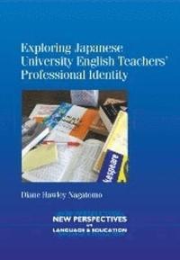 bokomslag Exploring Japanese University English Teachers' Professional Identity
