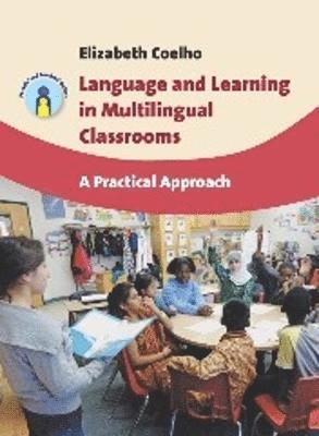 Language and Learning in Multilingual Classrooms 1