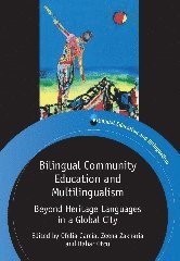Ofelia García, Zeena Zakharia, Bahar Otcu - Bilingual Community Education and Multilingualism, Häftad