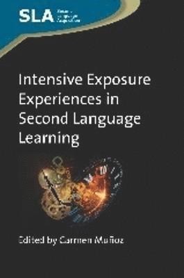 bokomslag Intensive Exposure Experiences in Second Language Learning