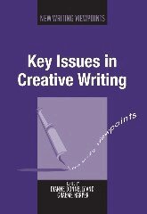 Dianne Donnelly, Graeme Harper - Key Issues in Creative Writing, Inbunden