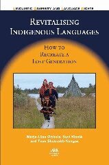 Marja-Liisa Olthuis, Suvi Kivelä, Tove Skutnabb-Kangas - Revitalising Indigenous Languages, Inbunden