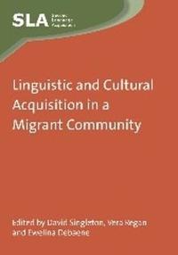 bokomslag Linguistic and Cultural Acquisition in a Migrant Community