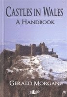 Gerald Morgan - Castles in Wales - A Handbook, Häftad