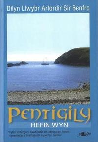 bokomslag Pentigily &#150; Dilyn Llwybr Arfordir Sir Benfro