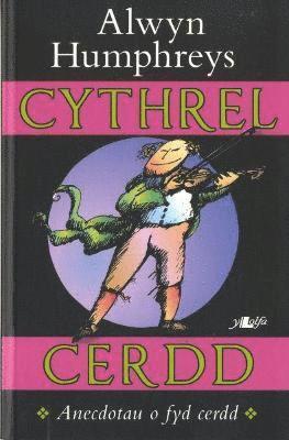 Cythrel Cerdd - Anecdotau o Fyd Cerdd 1