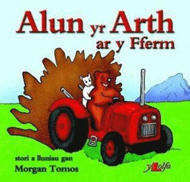 bokomslag Cyfres Alun yr Arth: Alun yr Arth ar y Fferm