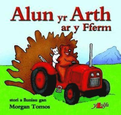 Cyfres Alun yr Arth: Alun yr Arth ar y Fferm 1