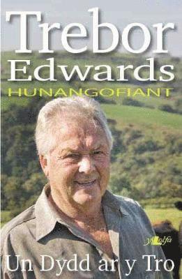 bokomslag Un Dydd ar y Tro &#150; Hunangofiant Trebor Edwards