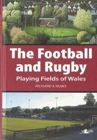 bokomslag The Football and Rugby Playing Fields of Wales