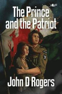 bokomslag The Prince and the Patriot