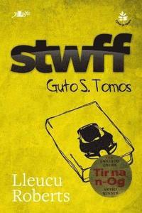 bokomslag Cyfres yr Onnen: Stwff - Guto S. Tomos