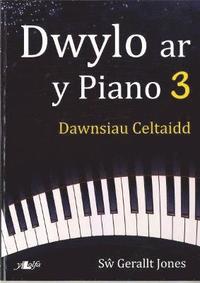 bokomslag Dwylo ar y Piano 3: Dawnsiau Celtaidd