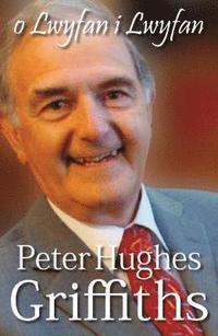 bokomslag O Lwyfan i Lwyfan - Hunangofiant Peter Hughes Griffiths
