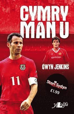 Stori Sydyn: Cymry Man U 1