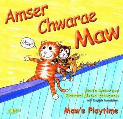 Cyfres Maw: Amser Chwarae Maw/Maw's Playtime 1