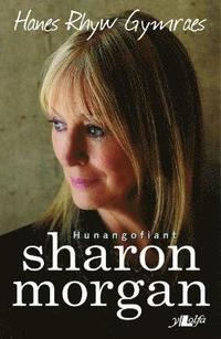 bokomslag Hanes Rhyw Gymraes - Hunangofiant Sharon Morgan