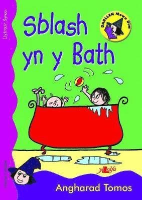 Cyfres Darllen Mewn Dim: Sblash yn y Bath - Llyfr Synau 1