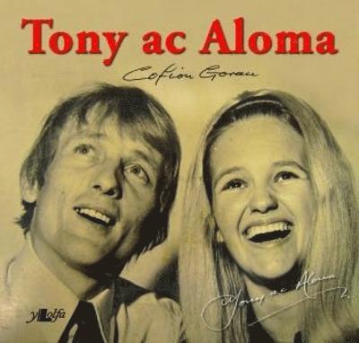 Tony ac Aloma - Cofion Gorau 1