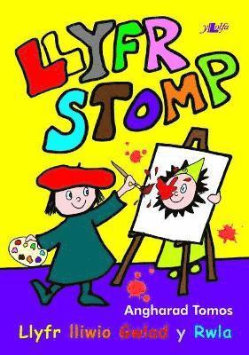 Llyfr Stomp - Llyfr Lliwio Gwlad y Rwla 1