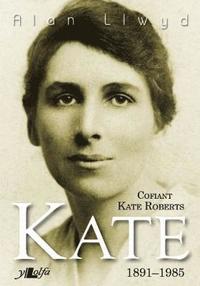 bokomslag Kate - Cofiant Kate Roberts 1891-1985