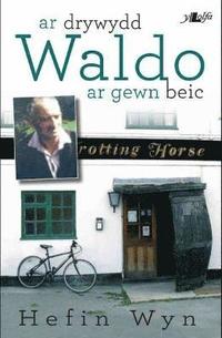 bokomslag Ar Drywydd Waldo (Ar Gewn Beic)