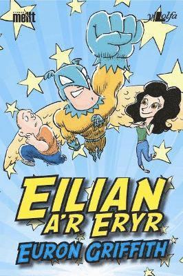 Cyfres Mellt: Eilian a'r Eryr 1