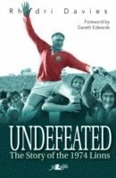 bokomslag Undefeated - The Story of the 1974 Lions