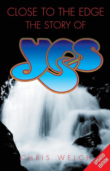 bokomslag Close to the Edge: The Story of Yes