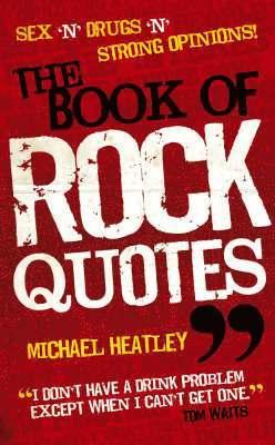 Michael Heatley - Book of Rock Quotes, Inbunden